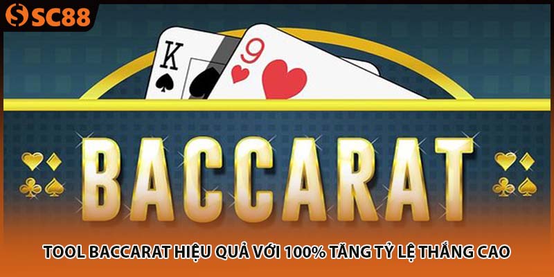 tool baccarat hieu qua voi 100 tang ty le thang cao