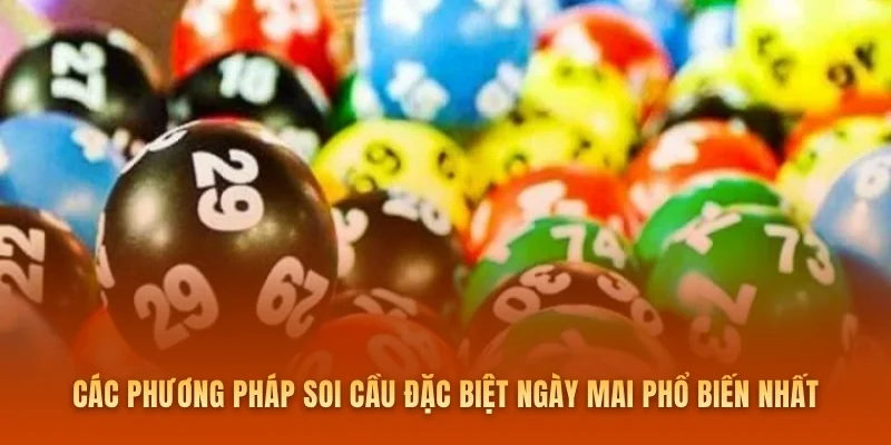 Các phương pháp soi cầu đặc biệt ngày mai phổ biến nhất