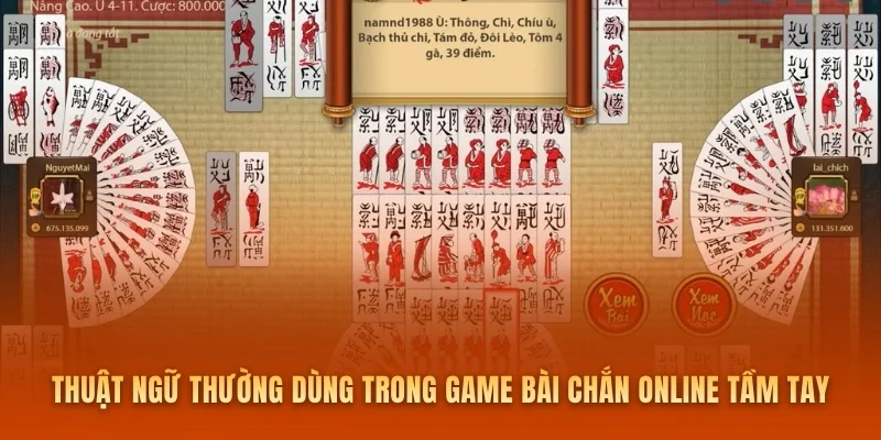 Thuật ngữ thường dùng trong game bài chắn online tầm tay